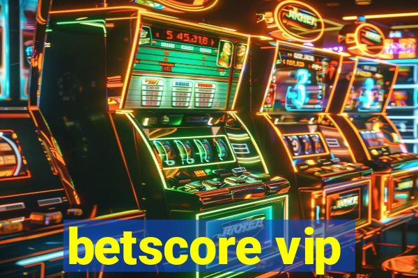 betscore vip